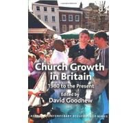 Church Growth in Britain (Ashgate Contemporary Ecclesiology) by David Goodhew (June 1, 2012) Paperback