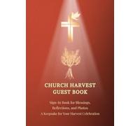 Church Harvest Guest Book: Sign-In Book for Blessings, Reflections, and Photos | A Keepsake for Your Harvest Celebration