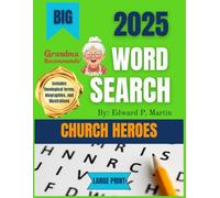 Church Heroes Word Search: Explore the Lives and Teachings That Shaped Christianity - From Early Christian Leaders and Thinkers to the Church Fathers (1st-6th Centuries) (Theology at Your Table)