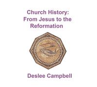Church History - From Jesus to the Reformation