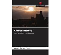 Church History: From Pentecost to the 21st Century