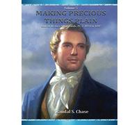 Church History Study Guide, Pt. 2: 1831-1847 (Making Precious Things Plain)