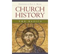 Church History: The Basics