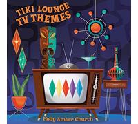 Church, Holly Amber - Tiki Lounge TV Themes [VINYL]