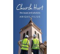 Church Hurt: The issues and solutions