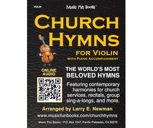 Church Hymns for Violin with Piano Accompaniment: Featuring contemporary harmonies for church services, recitals, group sing-a-longs, and more.