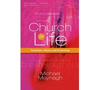 Church in Life: Innovation, Mission and Ecclesiology