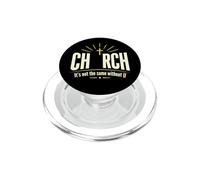 CHURCH It's Not The Same Without U Christian PopSockets PopGrip for MagSafe
