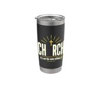 Church It's Not The Same Without U Christian Stainless Steel Insulated Tumbler
