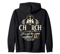 CHURCH It's Not The Same Without U Christian Zip Hoodie