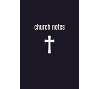 Church Journal: Notebook for Sermon Notes, Key Bible Verses, and Prayer Requests | Compact Size 6 x 9 Inches | 110 Pages