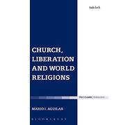 Church, Liberation and World Religions: Towards a Christian-buddhist Dialogue: No.14 (Ecclesiological Investigations)
