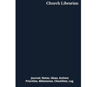 Church Librarian: Journal, Notes, Ideas, Actions, Priorities, Checklists, Log | Tool for Daily Goal Setting Tracker | Time Management | Performance ... Journal Office Book Gifts for Meetings