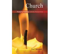 Church: Living Communion (Engaging Theology: Catholic Perspectives)