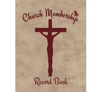 Church Membership Record Book: Church Records Keeping, Church Record Book for Small Churches, Church Records Notebook