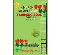 Church Membership Training Book (Volume 1)