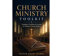 Church Ministry Toolkit: Templates, Checklists & Systems for Effective Church Workers