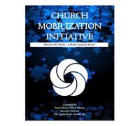 Church Mobilization Initiative: Beyond the Walls - 4 Week Sermon Series