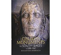 Church Monuments in South Wales, c.1200-1547: 12 (Boydell Studies in Medieval Art and Architecture)