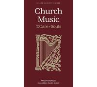 Church Music - For the Care of Souls (Lexham Ministry Guides)