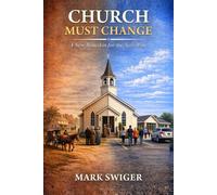 CHURCH MUST CHANGE: A New Wineskin for the New Wine