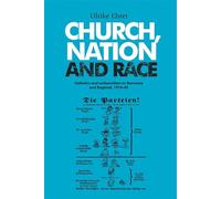 Church, Nation and Race: Catholics and Antisemitism in Germany and England, 1918-45