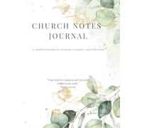 Church Notes Journal: A Guided Notebook for Sermons, Scripture, and Reflection