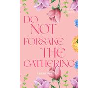 Church Notes Journal: Do Not Forsake The Gathering Guided Notebook: Blush Floral