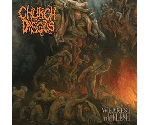 CHURCH OF DISGUST - WEAKEST IS THE FLESH - CD - J72z