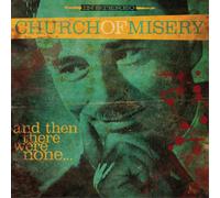Church of Misery And Then There Were None... (CD) Album (US IMPORT)