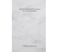 Church of Scotland Governance: The Underlying Principles