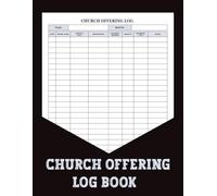 Church Offering Log Book: Manage church finances with this Offering Log, which ensures transparency and accurate recordkeeping.