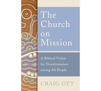 Church on Mission: A Biblical Vision for Transformation among All People