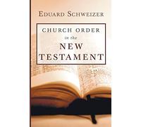 Church Order in the New Testament