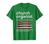 Church Organist Definition Pipe Organ Player T-Shirt, Men, Kelly Green, Large