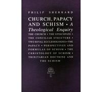 Church, Papacy, and Schism: A Theological Enquiry