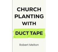 Church Planting With Duct Tape