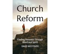 Church Reform: Finding Renewal Through Word and Spirit