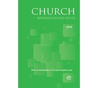 Church Representation Rules 2020: With an introduction to the new simplified rules