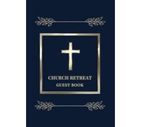 Church Retreat Guest Book: A Keepsake for Messages, Prayers, and Memories