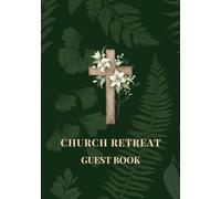 Church Retreat Guest Book: A Keepsake for Messages, Prayers, and Memories