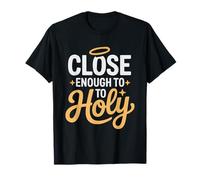 Church Secretary Close Enough Holy Office Work Humor Funny T-Shirt