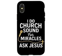 Church Sound Guy I Do Church Sound For Miracles Ask Jesus Case for iPhone X/XS