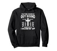 Church Sound Guy No One Knows I Exist Until I Screw Up Pullover Hoodie