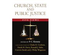 Church, State and Public Justice: Five Views (Spectrum Multiview)
