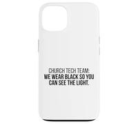 Church Tech Team We Wear Black So You Can See Church Media Case for iPhone 13