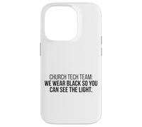 Church Tech Team We Wear Black So You Can See Church Media Case for iPhone 14 Pro