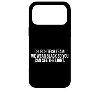 Church Tech Team We Wear Black So You Can See Church Media Case for iPhone 17 Pro Max