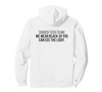 Church Tech Team We Wear Black So You Can See Church Media Pullover Hoodie