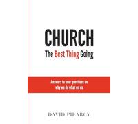 Church: The Best Thing Going (Abounding Foundation Series)